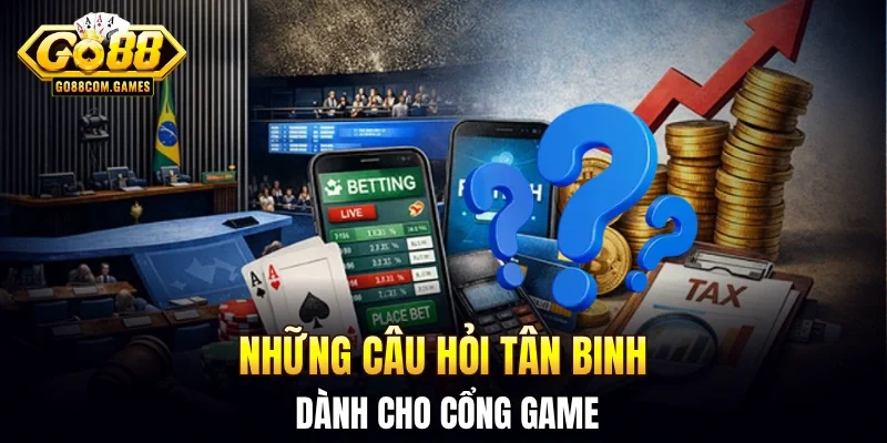 Những câu hỏi tân binh dành cho cổng game